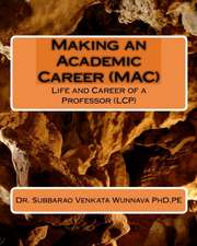 Making an Academic Career (Mac): Life and Career of a Professor (Lcp)