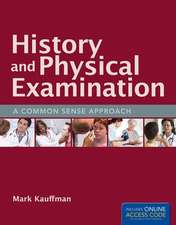 History and Physical Examination: A Common Sense Approach