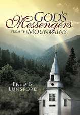 God's Messengers from the Mountains