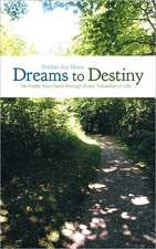 Dreams to Destiny