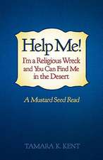 Help Me! I'm a Religious Wreck and You Can Find Me in the Desert