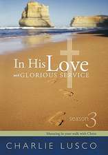 In His Love and Glorious Service