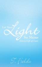 Let Your Light So Shine