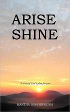 Arise Shine