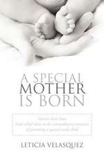 A Special Mother Is Born