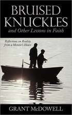 Bruised Knuckles and Other Lessons in Faith