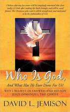 Who Is God, and What Has He Ever Done for Us?