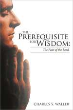 The Prerequisite for Wisdom