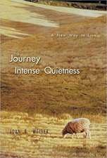 The Journey of Intense Quietness