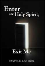 Enter the Holy Spirit, Exit Me