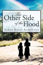 The Other Side of the Flood