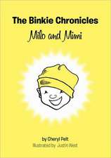 The Binkie Chronicles: Milo and Mimi