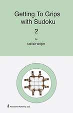 Getting to Grips with Sudoku 2: The Get It Done in 1 Minute Workbook