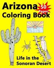 Arizona Coloring Book - Life in the Sonoran Desert