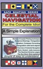 Celestial Navigation for the Complete Idiot: A Simple Explanation