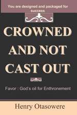 Crowned and Not Cast Out