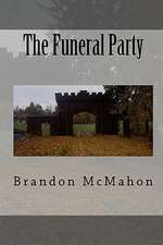 The Funeral Party: Revised