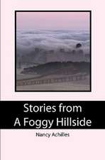 Stories from a Foggy Hillside: Thirtieth Anniversary Edition