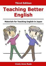 Teaching Better English: Materials for Teaching English in Japan