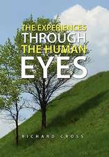 Cross, R: Experiences Through the Human Eyes