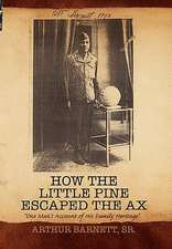 Barnett, A: How the Little Pine Escaped the Ax