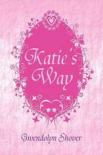 Shover, G: Katie's Way