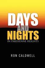 Days and Nights in Parisienne Heights