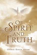 Of Spirit and Truth