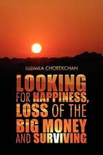 Chorekchan, L: Looking for Happiness, Loss of the Big Money