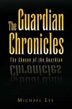 Lee, M: Guardian Chronicles