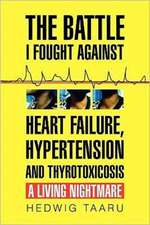 The Battle I Fought Against Heart Failure, Hypertension and Thyrotoxicosis