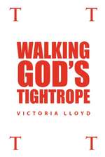 Walking God's Tightrope