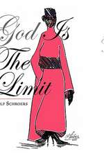 Schroers, R: God Is the Limit