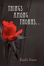 Things Among Thorns...