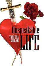 Kohler, T: Unspeakable Life