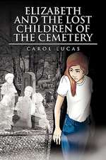 Elizabeth and the Lost Children of the Cemetery