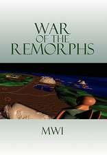 Mwi: War of the Remorphs