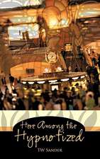 Here Among the Hypnotized