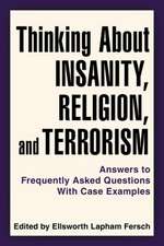 Thinking about Insanity, Religion, and Terrorism