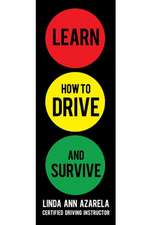 Learn How to Drive and Survive