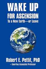 Wake Up for Ascension to a New Earth - Or Leave