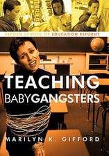 Teaching Baby Gangsters