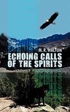 Echoing Calls of the Spirits