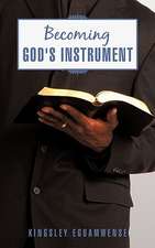 Becoming God's Instrument