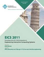 Eics 2011 Proceedings of the 2011 SIGCHI Symposium on Engineering Interactive Computing Systems