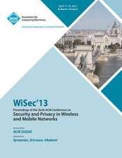 Wisec 13 Proceedings of the Sixth ACM Conference on Security and Privacy in Wireless and Mobile Networks