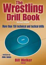 The Wrestling Drill Book-2nd Edition: Steps to Success