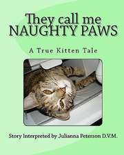 They Call Me Naughty Paws