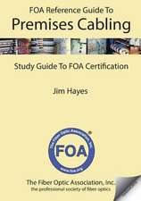 The Foa Reference Guide to Premises Cabling