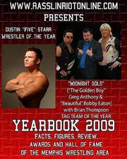 WWW.Rasslinriotonline.com Presents Yearbook 2009